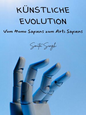cover image of KÜNSTLICHE EVOLUTION--Vom Homo Sapiens zum Arti Sapiens